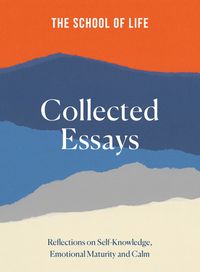 Cover image for The School of Life: Collected Essays