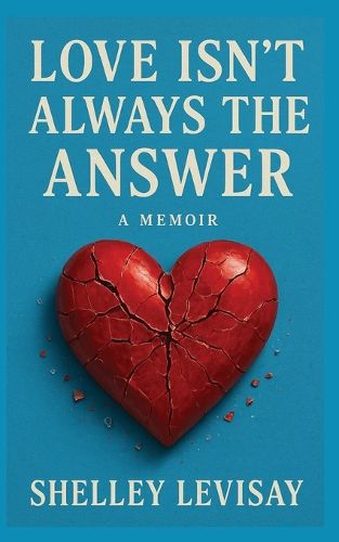 Cover image for Love Isn't Always the Answer