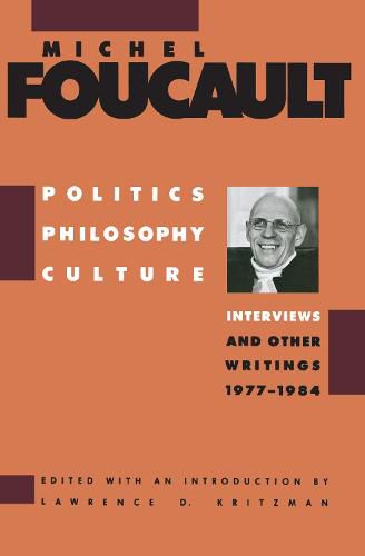 Cover image for Politics, Philosophy, Culture: Interviews and Other Writings 1977-1984