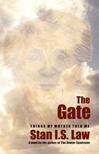 Cover image for The Gate: Things my Mother told me