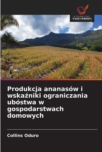 Cover image for Produkcja ananasow i wskaźniki ograniczania ubostwa w gospodarstwach domowych