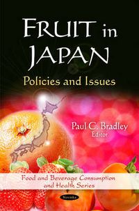 Cover image for Fruit in Japan: Policies & Issues