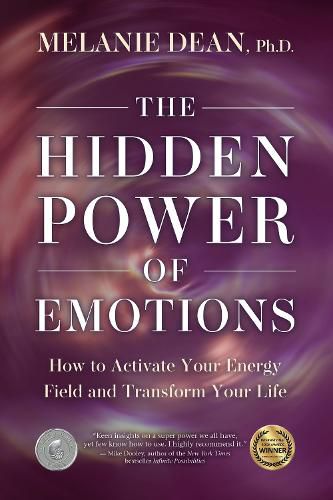 Cover image for The Hidden Power of Emotions: How to Activate Your Energy Field and Transform Your Life