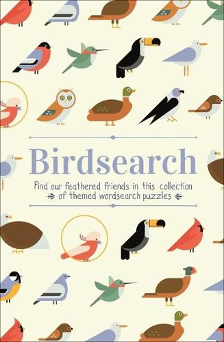 Cover image for Birdsearch Wordsearch Puzzles: Find Our Feathered Friends in This Collection of Themed Wordsearch Puzzles