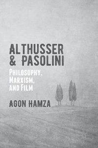 Cover image for Althusser and Pasolini: Philosophy, Marxism, and Film