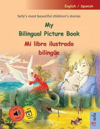 Cover image for My Bilingual Picture Book - Mi libro ilustrado bilinguee (English / Spanish)