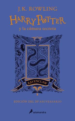 Harry Potter y la camara secreta. Edicion Ravenclaw / Harry Potter and the Chamber of Secrets: Ravenclaw Edition