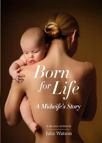 Cover image for Born for Life: A Midwife's Story