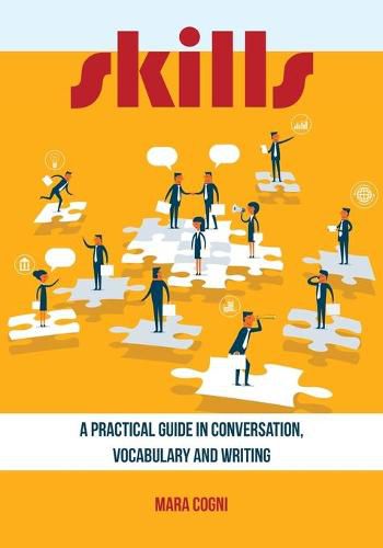 Skills: A Practical Guide in Conversation, Vocabulary and Writing
