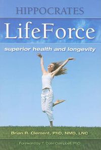 Cover image for Hippocrates Lifeforce: Superior Health and Longevity