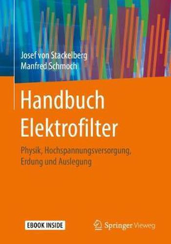 Cover image for Handbuch Elektrofilter: Physik, Hochspannungsversorgung, Erdung und Auslegung