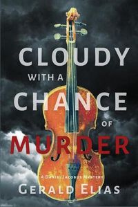 Cover image for Cloudy with a Chance of Murder: A Daniel Jacobus Mystery