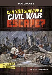 Cover image for Can You Survive a Civil War Escape?