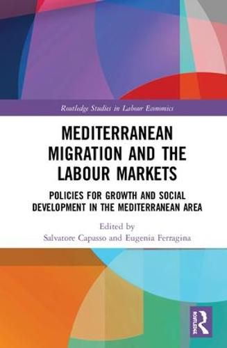 Cover image for Mediterranean Migration and the Labour Markets: Policies for Growth and Social Development in the Mediterranean Area