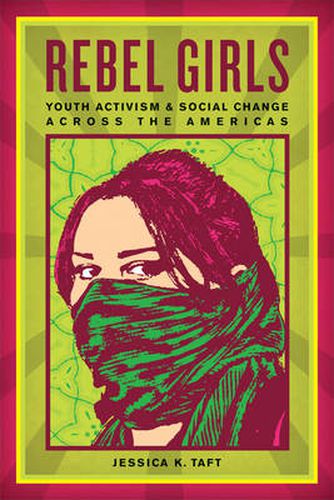 Cover image for Rebel Girls: Youth Activism and Social Change Across the Americas