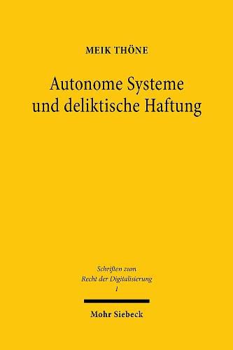 Cover image for Autonome Systeme und deliktische Haftung: Verschulden als Instrument adaquater Haftungsallokation?