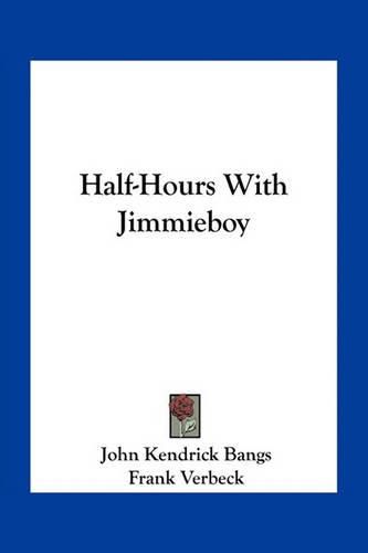 Half-Hours with Jimmieboy