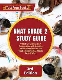 Cover image for NNAT Grade 2 Study Guide: Gifted and Talented Test Preparation with Practice Exam Questions for the Naglieri Nonverbal Ability Test Grade 2 [3rd Edition]