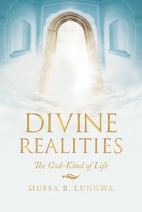 Cover image for Divine Realities: The God-Kind of Life