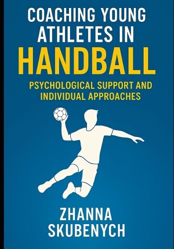 Cover image for Coaching Young Athletes in Handball