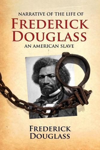 Cover image for Narrative of the Life of Frederick Douglass, an American Slave: Written by Himself