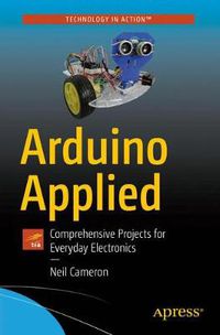 Cover image for Arduino Applied: Comprehensive Projects for Everyday Electronics