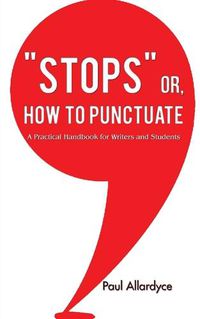 Cover image for "STOPS" or How to Punctuate