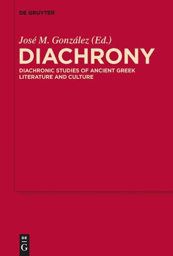 Diachrony: Diachronic Studies of Ancient Greek Literature and Culture
