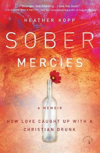 Cover image for Sober Mercies: How Love Caught Up with a Christian Drunk