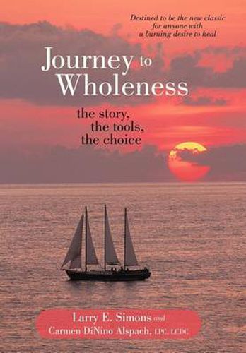 Cover image for Journey to Wholeness: The Story, The Tools, The Choice