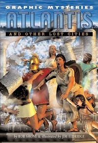 Cover image for Atlantis & Other Lost Cities: Atlantis, El Dorado, and Camelot