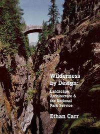 Cover image for Wilderness by Design: Landscape Architecture and the National Park Service