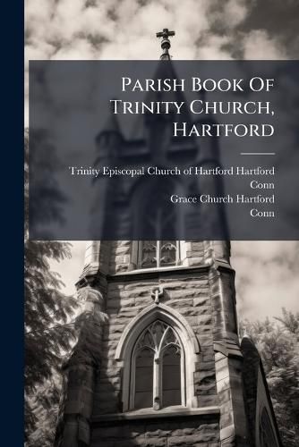 Cover image for Parish Book Of Trinity Church, Hartford