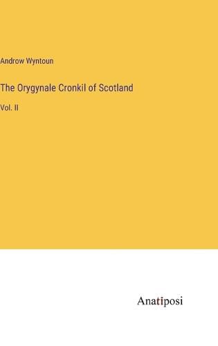 Cover image for The Orygynale Cronkil of Scotland