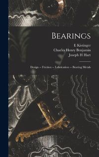 Cover image for Bearings; Design -- Friction -- Lubrication -- Bearing Metals