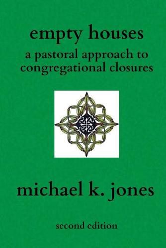 Cover image for Empty Houses: A Pastoral Approach to Congregational Closures