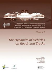 Cover image for The Dynamics of Vehicles on Roads and Tracks: Proceedings of the 25th International Symposium on Dynamics of Vehicles on Roads and Tracks (IAVSD 2017), 14-18 August 2017, Rockhampton, Queensland, Australia