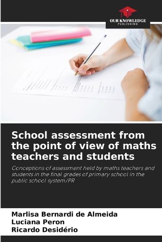 Cover image for School assessment from the point of view of maths teachers and students