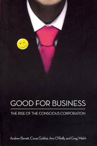 Good for Business: The Rise of the Conscious Corporation