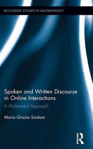 Cover image for Spoken and Written Discourse in Online Interactions: A Multimodal Approach