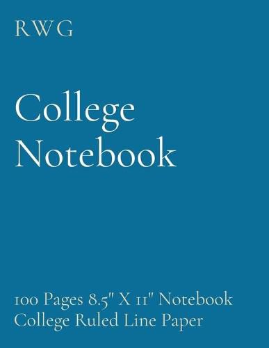 Cover image for College Notebook: 100 Pages 8.5 X 11 Notebook College Ruled Line Paper