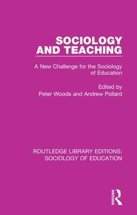 Cover image for Sociology and Teaching: A New Challenge for the Sociology of Education
