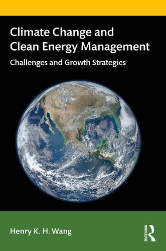 Cover image for Climate Change and Clean Energy Management: Challenges and Growth Strategies