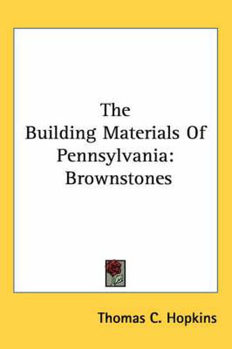 Cover image for The Building Materials of Pennsylvania: Brownstones