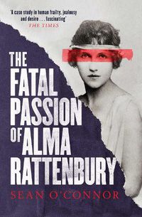 Cover image for The Fatal Passion of Alma Rattenbury