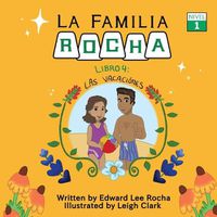 Cover image for La Familia Rocha: Las Vacaciones: Book 4