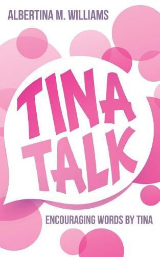 Cover image for Tina Talk: Encouraging Words by Tina