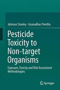 Cover image for Pesticide Toxicity to Non-target Organisms: Exposure, Toxicity and Risk Assessment Methodologies