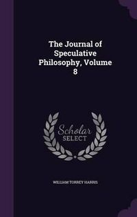 Cover image for The Journal of Speculative Philosophy, Volume 8