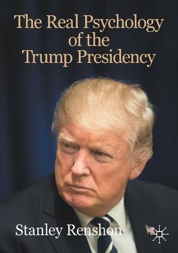 Cover image for The Real Psychology of the Trump Presidency